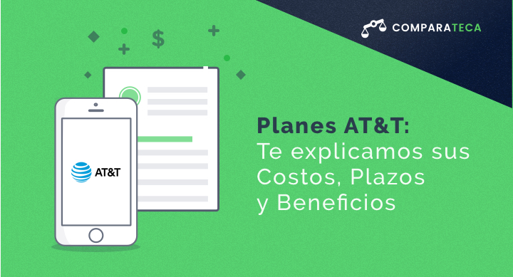 Planes AT&T: Costos, Beneficios y Plazos Explicados